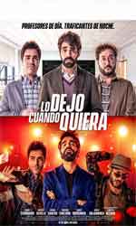 Lo dejo cuando quiera