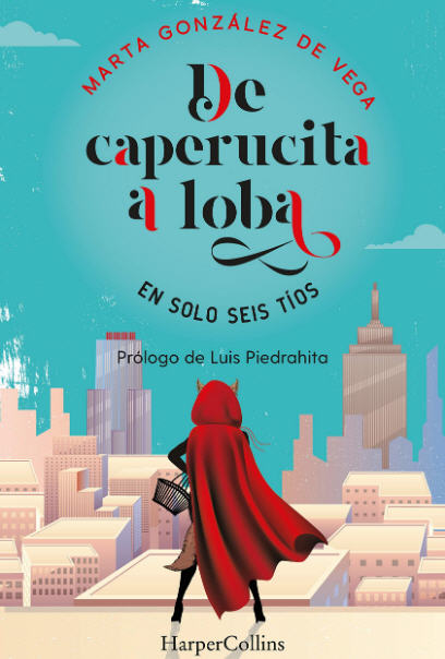 De caperucita a loba en solo seis t&iacute;os