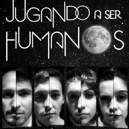 JUGANDO A SER HUMANOS